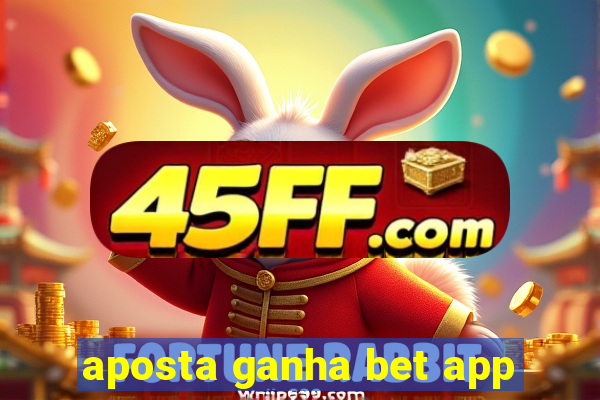 aposta ganha bet app
